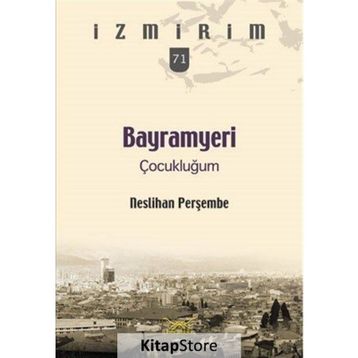 Bayramyeri Çocukluğum - Neslihan Perşembe