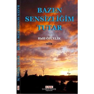Bazen Sensizliğim Tutar - Halil Özçelik