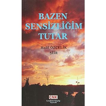 Bazen Sensizliğim Tutar - Halil Özçelik