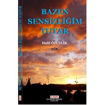 Bazen Sensizliğim Tutar - Halil Özçelik