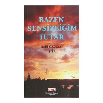 Bazen Sensizliğim Tutar - Halil Özçelik