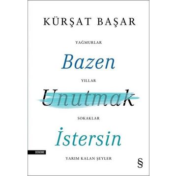 Bazen Unutmak İstersin - Kürşat Başar