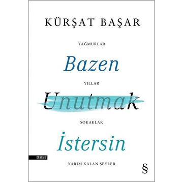 Bazen Unutmak İstersin - Kürşat Başar