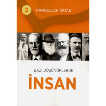 Bazı Düşünürlerde İnsan 2 - Hamdullah Aktaş