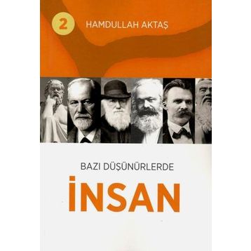 Bazı Düşünürlerde İnsan 2 - Hamdullah Aktaş