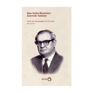 Bazı Hadis Meseleleri Üzerinde Tetkikler - Muhammed Tayyip Okiç