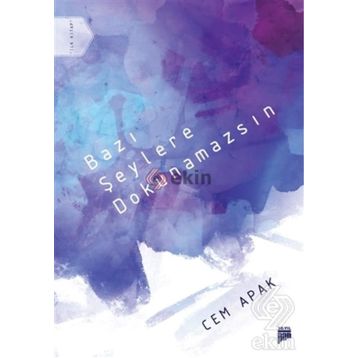 Bazı Şeylere Dokunamazsın - Cem Apak