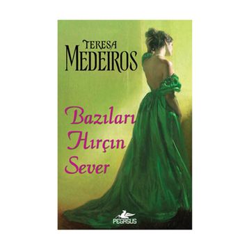 BAZILARI HIRÇIN SEVER - TERESA MEDEIROS