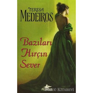 BAZILARI HIRÇIN SEVER - TERESA MEDEIROS