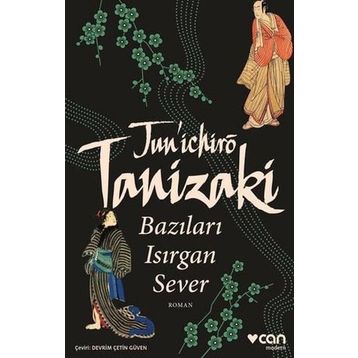 Bazıları Isırgan Sever - Juniçiro Tanizaki