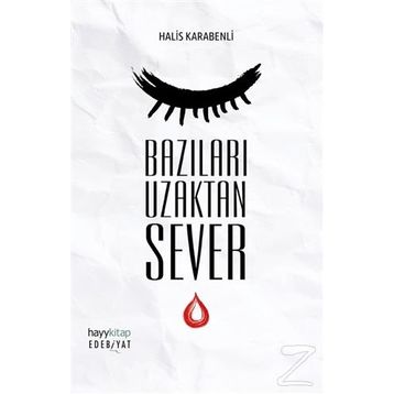 Bazıları Uzaktan Sever - Halis Karabenli