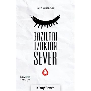 Bazıları Uzaktan Sever - Halis Karabenli