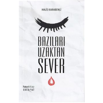 Bazıları Uzaktan Sever - Halis Karabenli