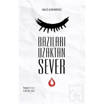 Bazıları Uzaktan Sever - Halis Karabenli