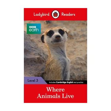 BBC Earth: Where Animals Live - Ladybird Readers Level 3