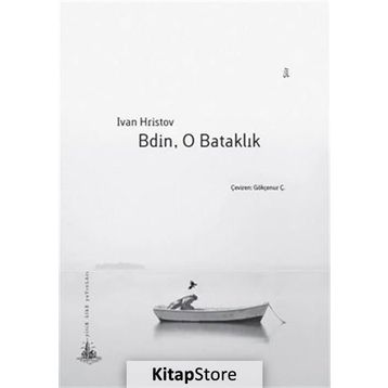 Bdin, O Bataklık - Ivan Hristov