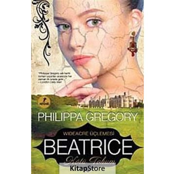 BEATRICE - KÖTÜ TOHUM - PHILIPPA GREGORY