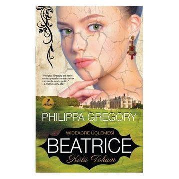 BEATRICE - KÖTÜ TOHUM - PHILIPPA GREGORY