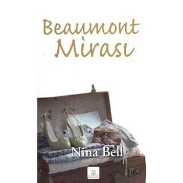 BEAUMONT MİRASI - NINA BELL