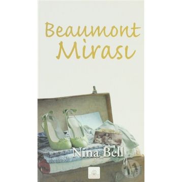BEAUMONT MİRASI - NINA BELL