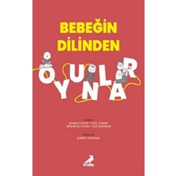 Bebeğin Dilinden Oyunlar - Şehnaz Ceylan