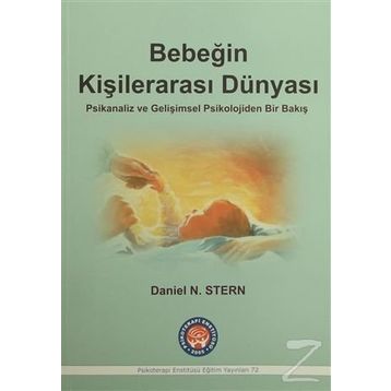 Bebeğin Kişilerarası Dünyası - Daniel N. Stern
