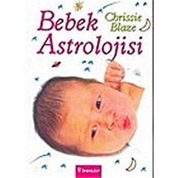 BEBEK ASTROLOJISI - CHRISSIE BLAZE