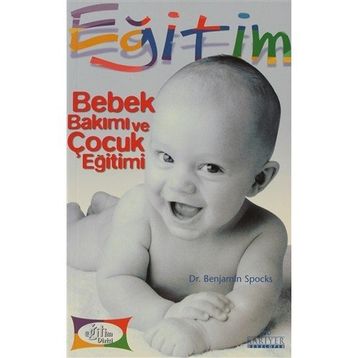 BEBEK BAKIMI VE ÇOCUK EĞİTİMİ - BENJAMIN SPOCKS