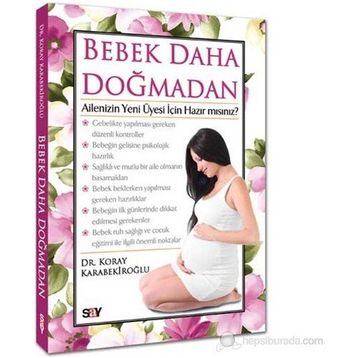 BEBEK DAHA DOĞMADAN - KORAY KARABEKIROĞLU