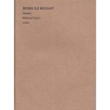 BEBEK İLE MÜCAHİT - MAHMUT ÇETİN