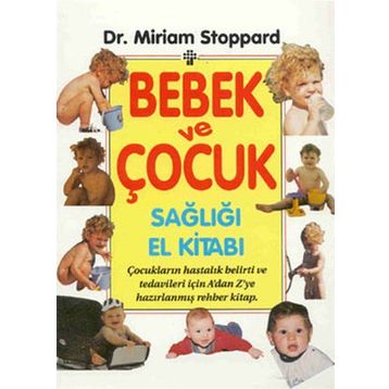 Bebek ve Çocuk Sağlığı El Kitabı - Miriam Stoppard