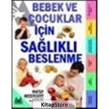 BEBEK VE ÇOCUKLAR İÇİN SAĞLIKLI BESLENME - PATSY WESTCOTT