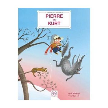 Bebekler İçin Klasikler - Pierre ve Kurt