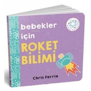 Bebekler İçin Roket Bilimi - Chris Ferrie
