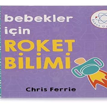 Bebekler İçin Roket Bilimi - Chris Ferrie