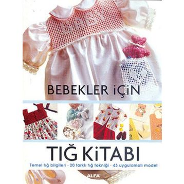 Bebekler İçin Tığ Kitabı - kollektif