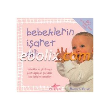 Bebeklerin İşaret Dili - Monta Z Briant