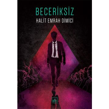 Beceriksiz - Halit Emrah Demici