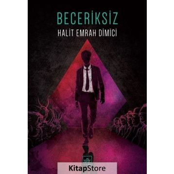 Beceriksiz - Halit Emrah Dimici