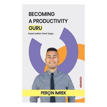 Becoming A Productivity Guru - Perçin İmrek