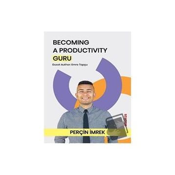 Becoming A Productivity Guru - Perçin İmrek