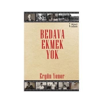 Bedava Ekmek Yok - Ergün Yener