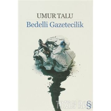 BEDELLI GAZETECILIK - UMUR TALU