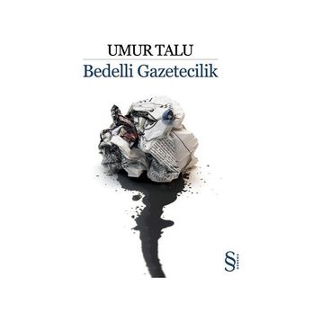 BEDELLI GAZETECILIK - UMUR TALU