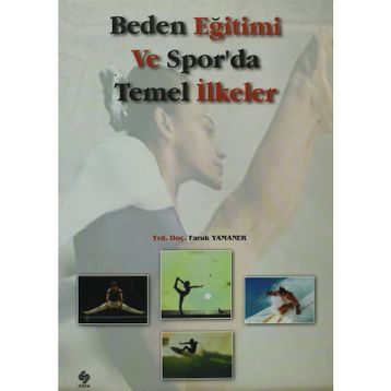 Beden Eğitimi ve Spor’da Temel İlkeler - Faruk Yamaner
