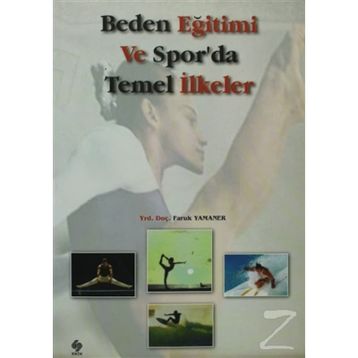 Beden Eğitimi ve Spor’da Temel İlkeler - Faruk Yamaner