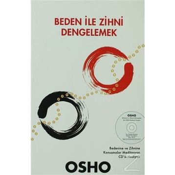 Beden İle Zihni Dengelemek - Osho