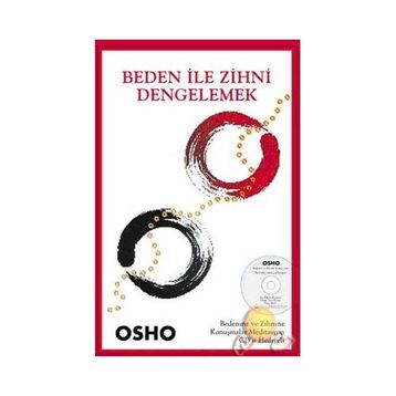 Beden İle Zihni Dengelemek - Osho