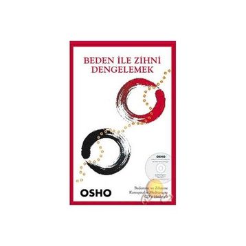 Beden İle Zihni Dengelemek - Osho