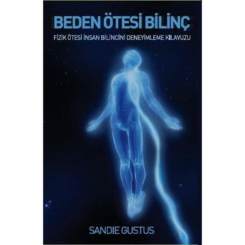 Beden Ötesi Bilinç - Sandie Gustus